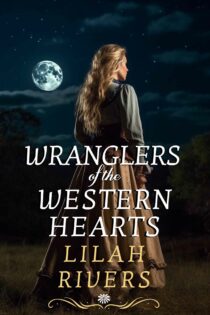 Wranglers of the Western Hearts by Lilah Rivers EPUB & PDF