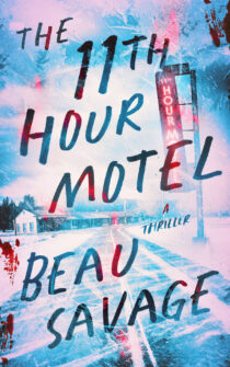 The 11th Hour Motel by Beau Savage