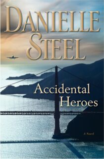 Accidental Heroes by Danielle Steel