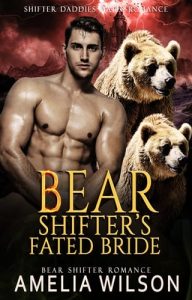 Bear Shifter’s Fated Bride by Amelia Wilson EPUB & PDF