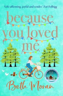 Because You Loved Me by Beth Moran