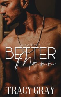 Better Mann by Tracy Gray