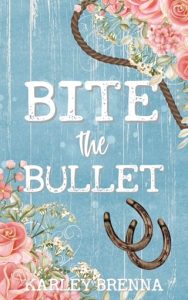 Bite the Bullet by Karley Bre EPUB & PDF