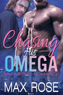 Chasing His Omega by Max Rose