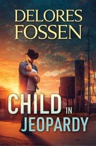 Child In Jeopardy by Delores Fossen EPUB & PDF