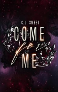 Come for Me 2 by C.J. Sweet EPUB & PDF