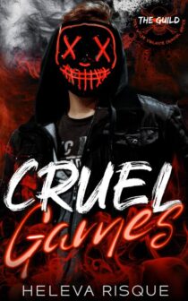 Cruel Games by Heleva Risque