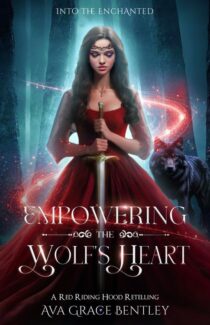 Empowering the Wolf's Heart by Ava Grace Bentley