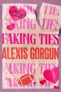 Faking Ties by Alexis Gorgun EPUB & PDF