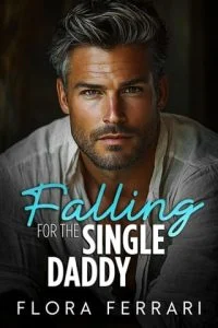 Falling for the Single Daddy by Flora Ferrari EPUB & PDF