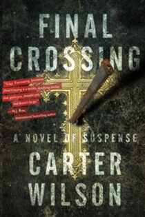 Final Crossing by Carter Wilson