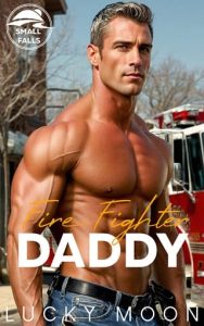 Fire Fighter Daddy by Lucky Moon EPUB & PDF