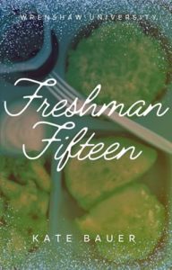 Freshman Fifteen by Kate Bauer EPUB & PDF