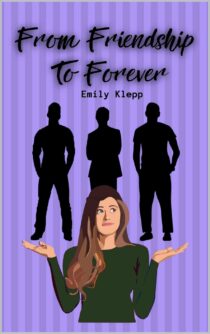 From Friendship To Forever by Emily Klepp