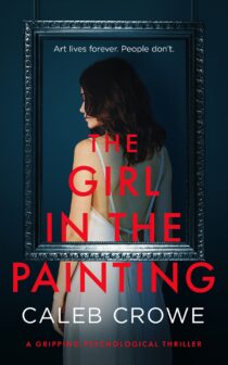 The Girl in the Painting by Caleb Crowe