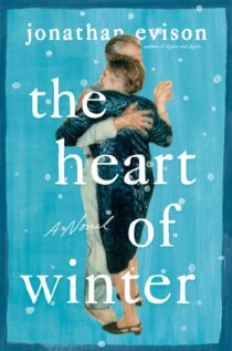 The Heart of Winter by Jonathan Evison