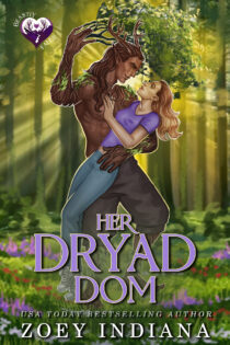 Her Dryad Dom by Zoey Indiana