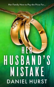 Her Husband's Mistake by Daniel Hurst