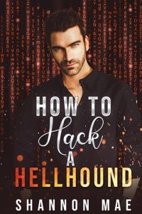 How to Hack a Hellhound by Shannon Mae EPUB & PDF