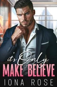 It’s Only Make Believe by Iona Rose EPUB & PDF