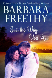 Just the Way You Are by Barbara Freethy