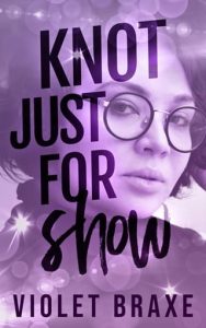 Knot Just for Show by Violet Braxe EPUB & PDF