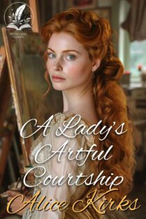 A Lady’s Artful Courtship by Alice Kirks