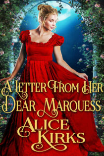 A Letter from Her Dear Marquess by Alice Kirks