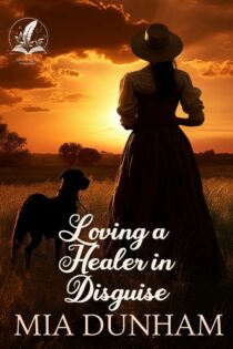 Loving a Healer in Disguise by Mia Dunham