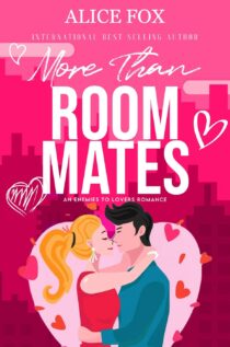 More Than Roommates by Alice Fox