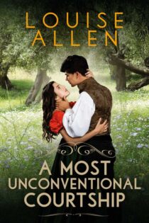 A Most Unconventional Courtship by Louise Allen