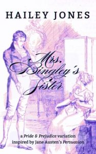 Mrs. Bingley’s Sister by Hailey Jones EPUB & PDF