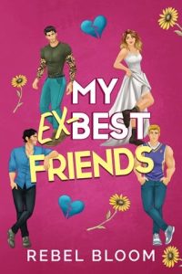 My Ex-Best Friends by Rebel Bloom EPUB & PDF