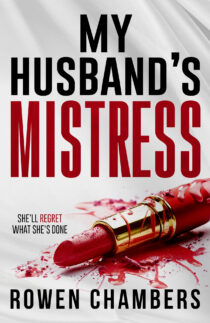 My Husband's Mistress by Rowen Chambers