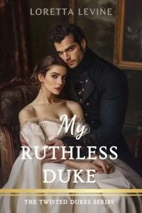 My Ruthless Duke by Loretta Levine EPUB & PDF