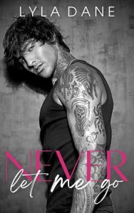 Never Let Me Go by Lyla Dane EPUB & PDF