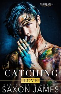 Not Catching Love by Saxon James EPUB & PDF