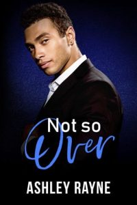 Not So Over by Ashley Rayne EPUB & PDF