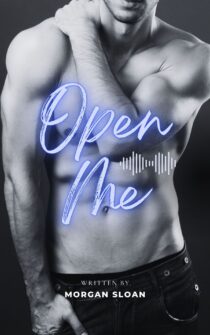 Open Me by Morgan Sloan