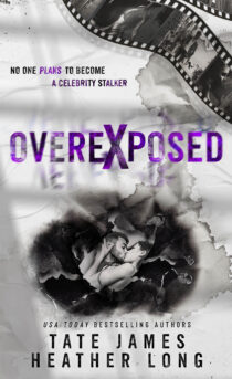 Overexposed by Heather Long & Tate James