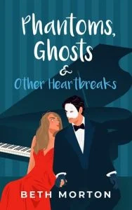 Phantoms, Ghosts & Other Heartbreaks by Beth Morton EPUB & PDF