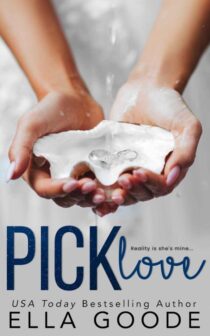 Pick Love by Ella Goode