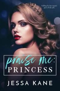 Praise Me: Princess by Jessa Kane EPUB & PDF