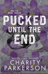 Pucked Until the End by Charity Parkerson EPUB & PDF