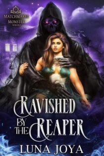 Ravished By the Reaper by Luna Joya