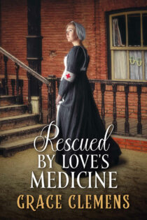 Rescued by Love's Medicine by Grace Clemens