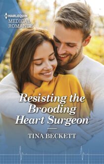 Resisting the Brooding Heart Surgeon by Tina Beckett