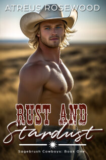 Rust and Stardust by Atreus Rosewood