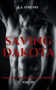 Saving Dakota by B.A. Stretke EPUB & PDF