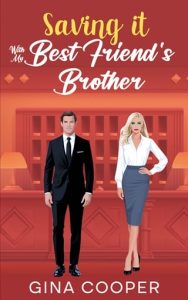 Saving it with My Best Friend’s Brother by Gina Cooper EPUB & PDF